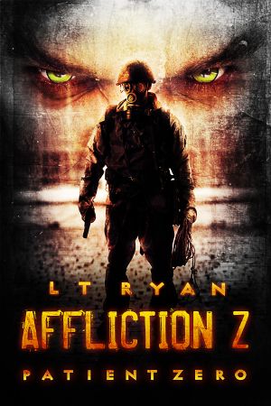 [Affliction Z 01] • Affliction Z · Patient Zero